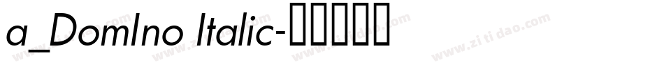 a_DomIno Italic字体转换